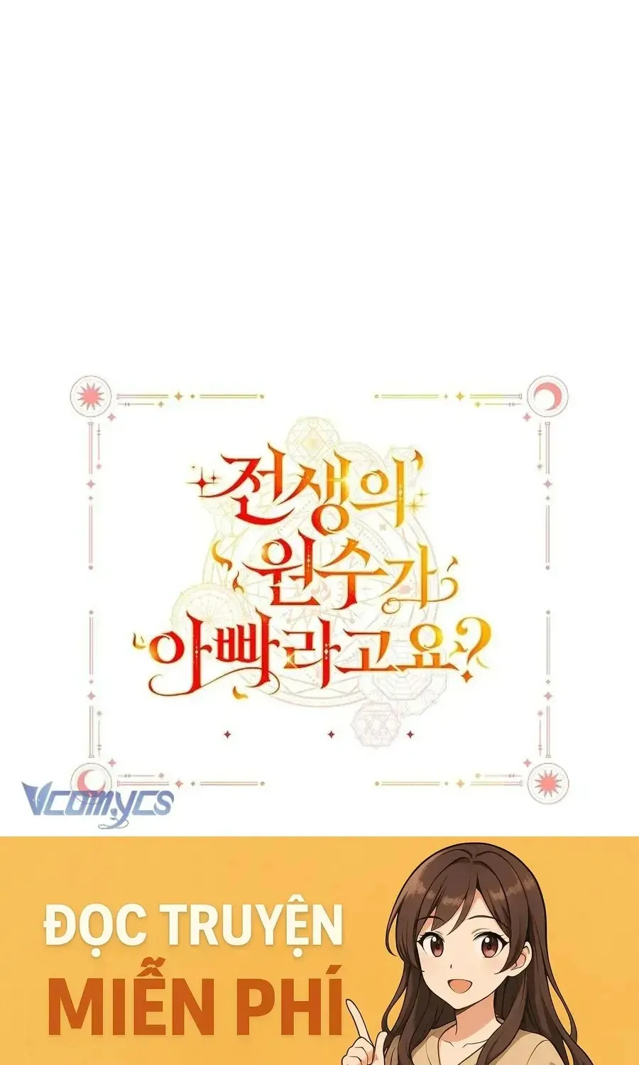 Kẻ Thù Kiếp Trước Của Tôi Là Cha Sao? Chap 67 - Next Chap 68