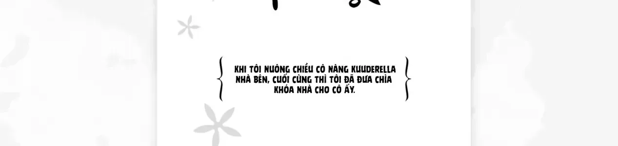Khi Tôi Nuông Chiều Cô Nàng Kuuderella Nhà Bên, Cuối Cùng Thì Tôi Đã Đưa Chìa Khóa Nhà Cho Cô Ấy Chap 5.5 - Next Chap 6.5