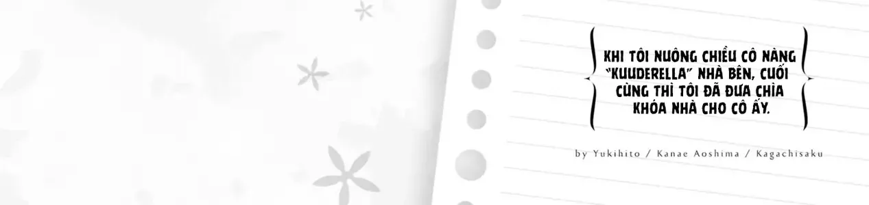 Khi Tôi Nuông Chiều Cô Nàng Kuuderella Nhà Bên, Cuối Cùng Thì Tôi Đã Đưa Chìa Khóa Nhà Cho Cô Ấy Chap 6 - Next Chap 7