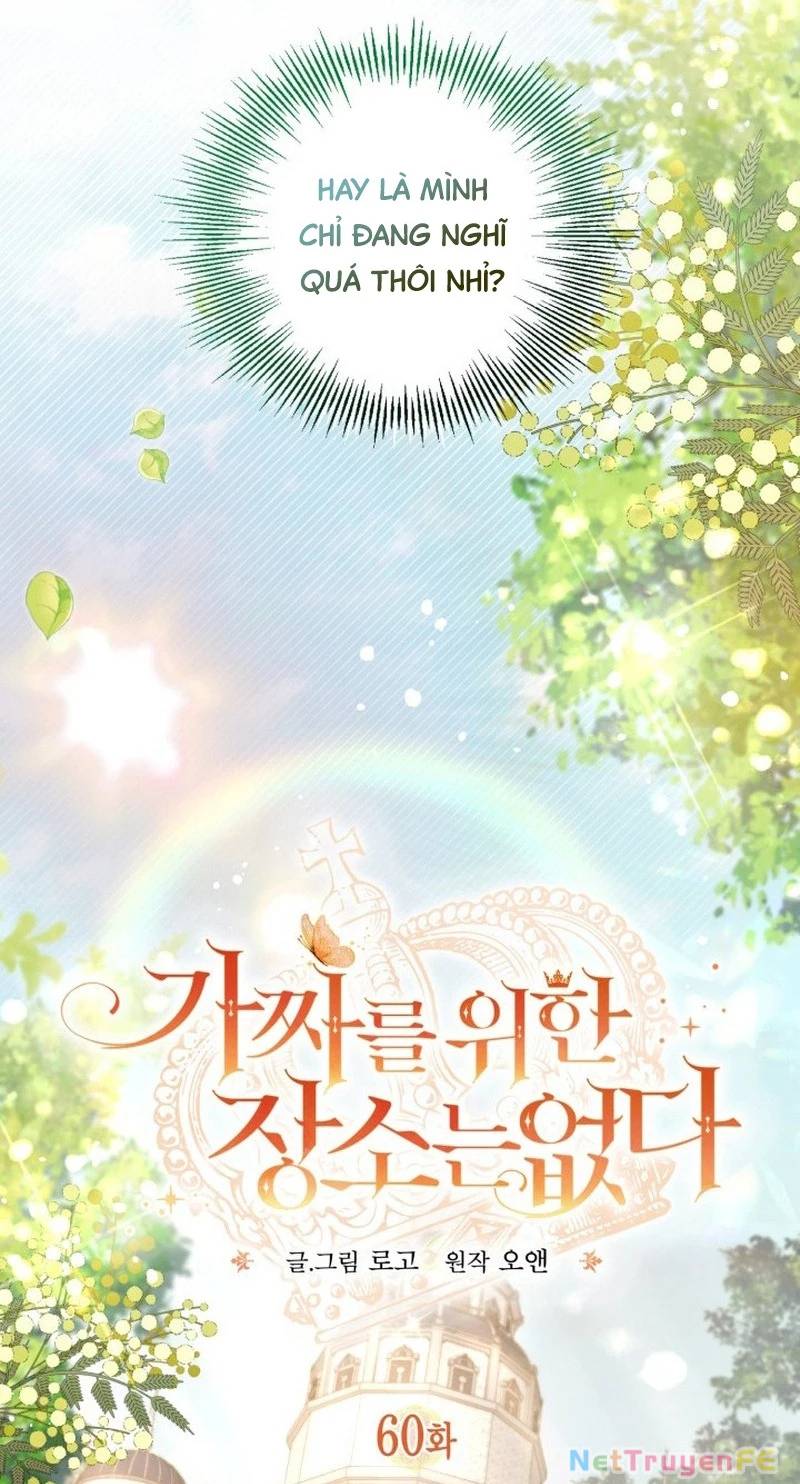 Không Có Nơi Nào Dành Cho Công Chúa Giả Mạo Chap 60 - Next Chap 61