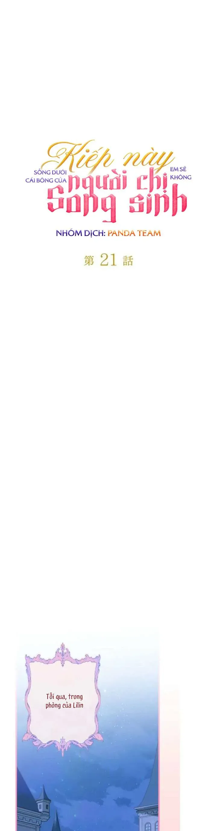 Kiếp Này Em Sẽ Không Sống Dưới Cái Bóng Của Người Chị Song Sinh Chap 21 - Next Chap 22