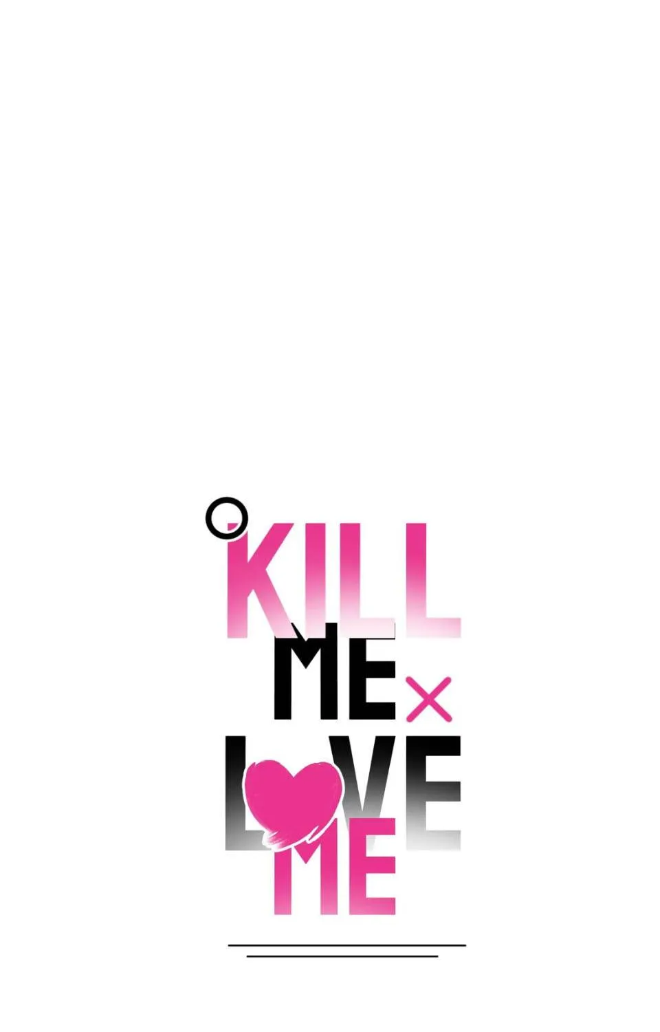 kill me love me Chap 1 - Next Chap 2