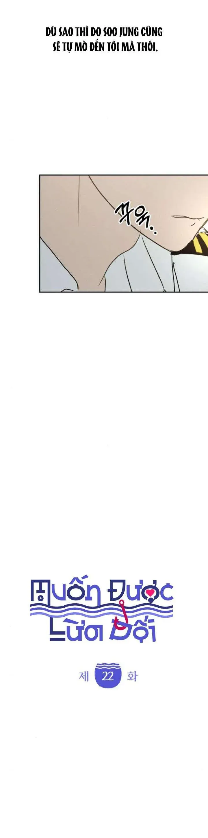 Muốn Bị Lừa Dối Chap 22 - Next Chap 23