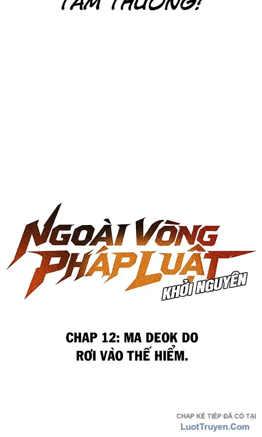 Ngoài Vòng Pháp Luật: Khởi Nguyên Chap 12 - Next Chap 13