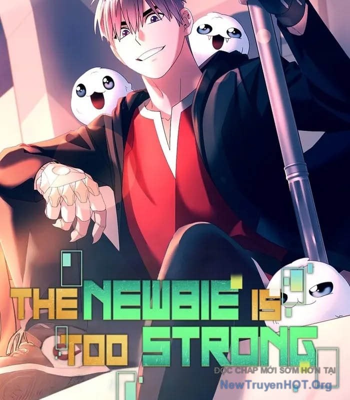 Người Mới Này Quá Mạnh Chap 139 - Next Chap 140