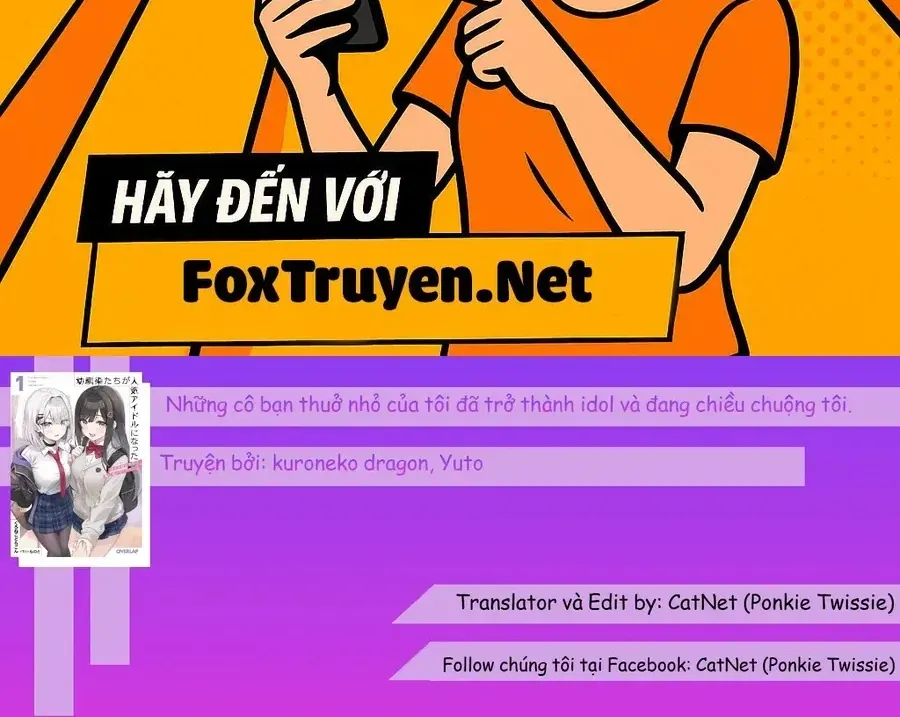 Những Cô Bạn Thuở Nhỏ Của Tôi Đã Trở Thành Idol Và Đang Chiều Chuộng Tôi Mỗi Ngày. Chap 1 - Next Chap 2