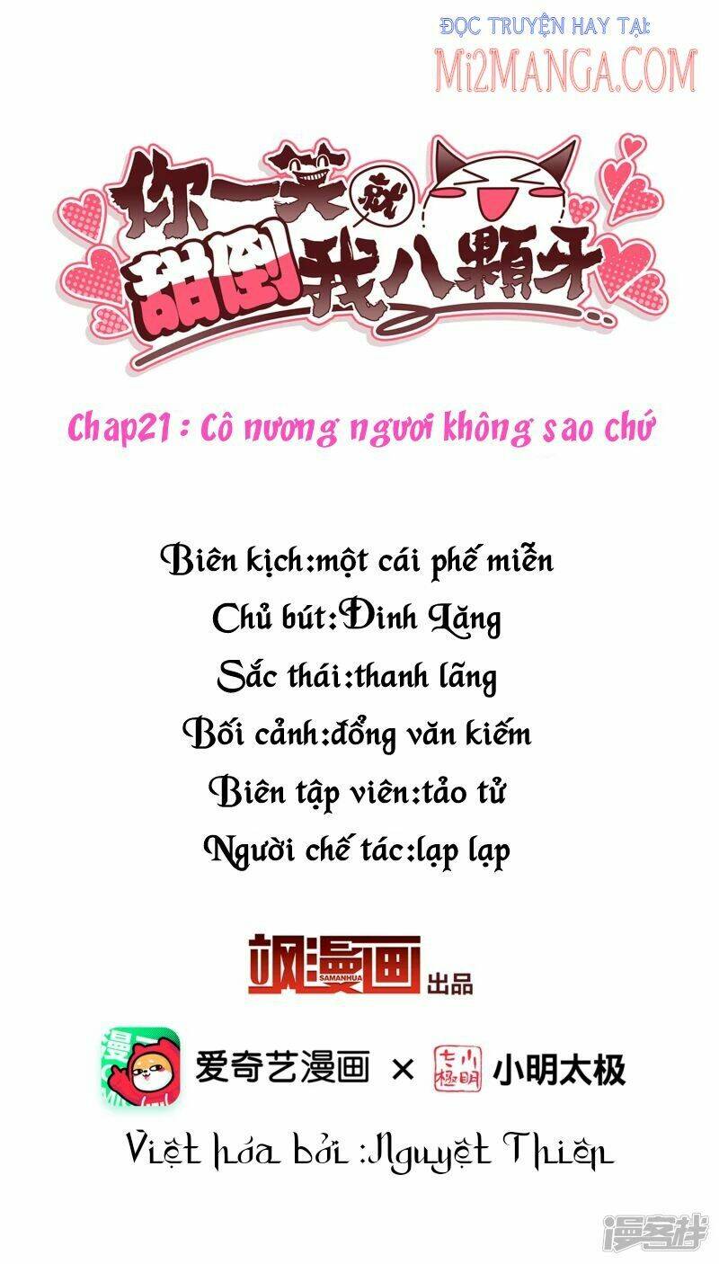 Nụ Cười Của Ngươi Ngọt Đến Mức Làm Gãy Tám Cái Răng Của Ta Chap 21 - Next Chap 22