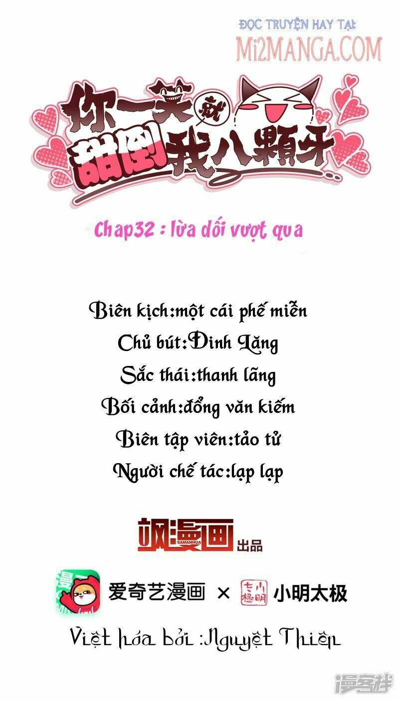 Nụ Cười Của Ngươi Ngọt Đến Mức Làm Gãy Tám Cái Răng Của Ta Chap 32 - Next Chap 33