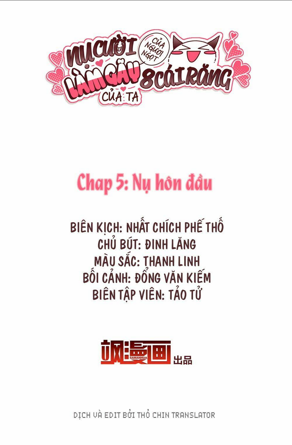 Nụ Cười Của Ngươi Ngọt Đến Mức Làm Gãy Tám Cái Răng Của Ta Chap 5 - Next Chap 6