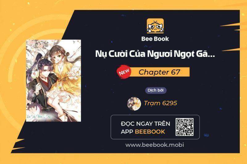 Nụ Cười Của Ngươi Ngọt Đến Mức Làm Gãy Tám Cái Răng Của Ta Chap 67 - Next Chap 68