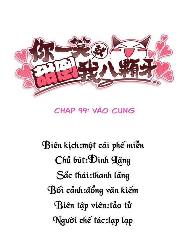Nụ Cười Của Ngươi Ngọt Đến Mức Làm Gãy Tám Cái Răng Của Ta Chap 99 - Next Chap 100
