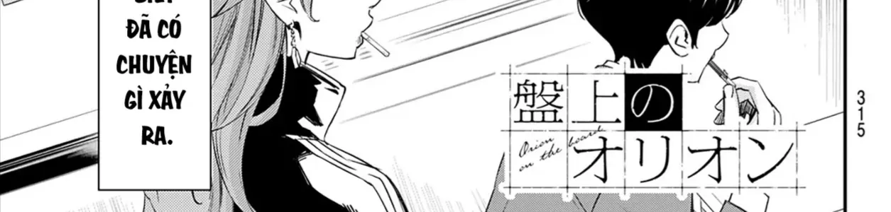 Orion Trên Bàn Cờ. Chap 11 - Next Chap 12