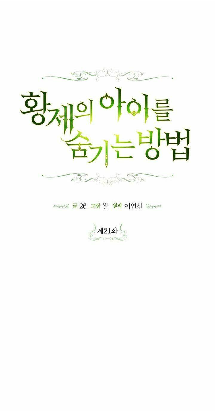 Phương Pháp Che Giấu Đứa Con Của Hoàng Đế Chap 21 - Next Chap 22