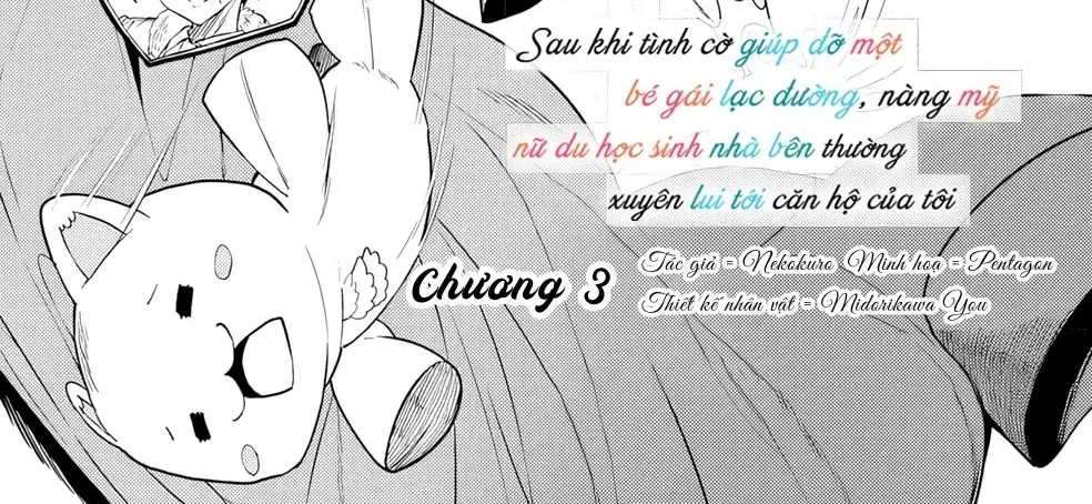 Sau Khi Tình Cờ Giúp Đỡ Một Bé Gái Lạc Đường, Nàng Mỹ Nữ Du Học Sinh Nhà Bên Thường Xuyên Lui Tới Căn Hộ Của Tôi Chap 3 - Next Chap 4