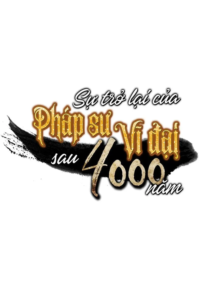 Sự Trở Lại Của Đại Pháp Sư Sau 4000 Năm Chap 10 - Next Chap 11
