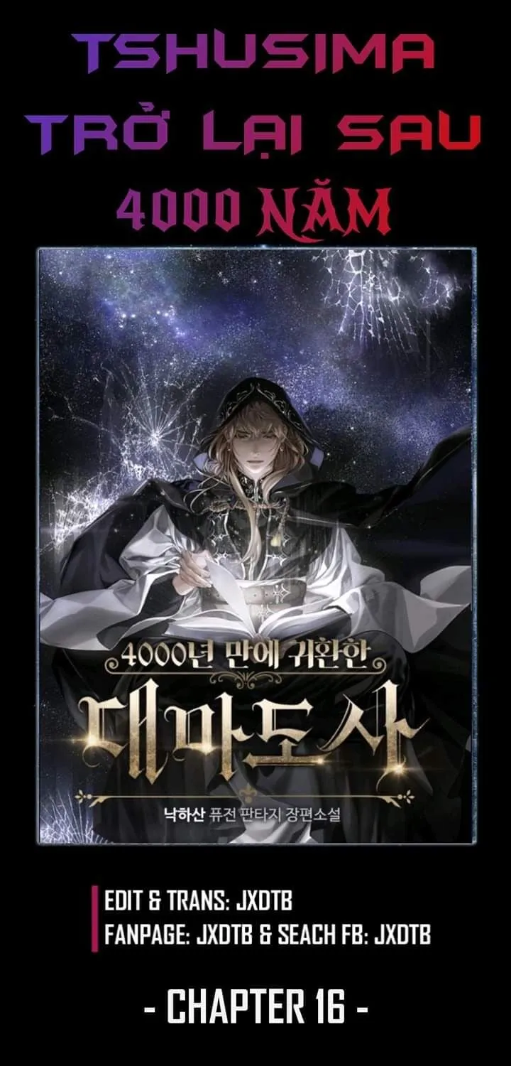 Sự Trở Lại Của Đại Pháp Sư Sau 4000 Năm Chap 16 - Next Chap 17