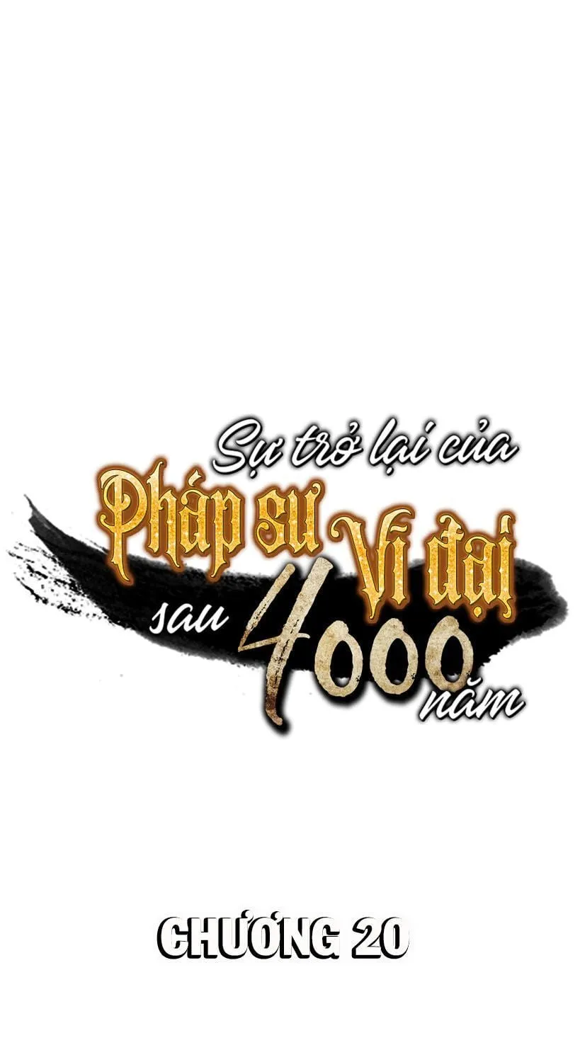 Sự Trở Lại Của Đại Pháp Sư Sau 4000 Năm Chap 20 - Next Chap 21