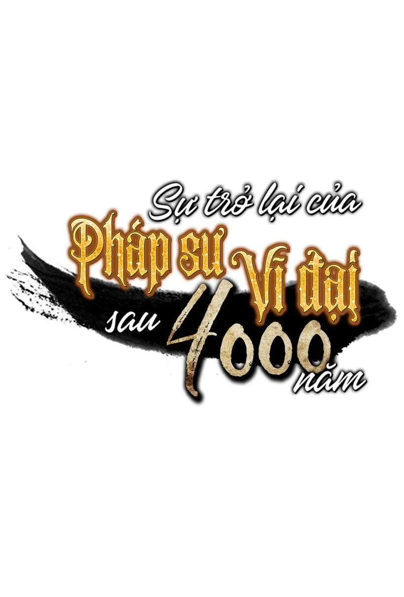 Sự Trở Lại Của Đại Pháp Sư Sau 4000 Năm Chap 23 - Next Chap 24