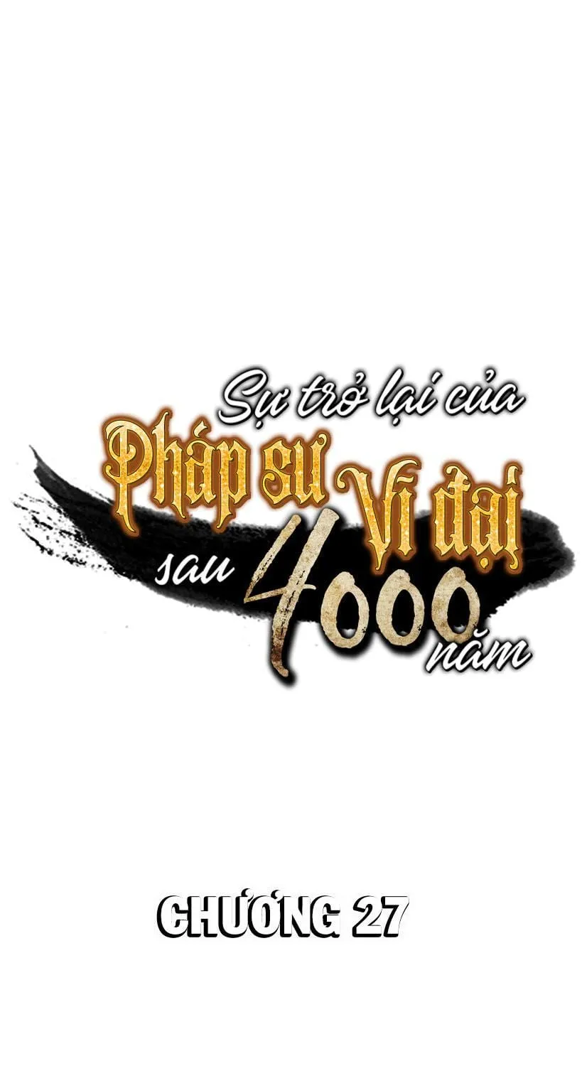 Sự Trở Lại Của Đại Pháp Sư Sau 4000 Năm Chap 27 - Next Chap 28