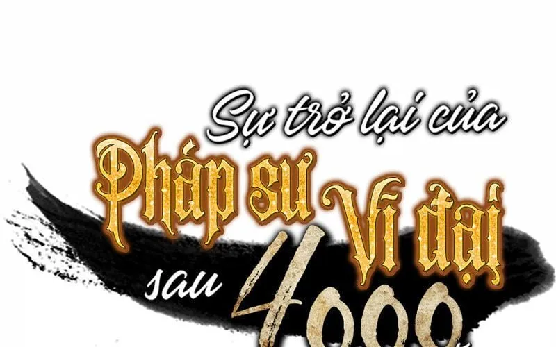 Sự Trở Lại Của Đại Pháp Sư Sau 4000 Năm Chap 28 - Next Chap 29