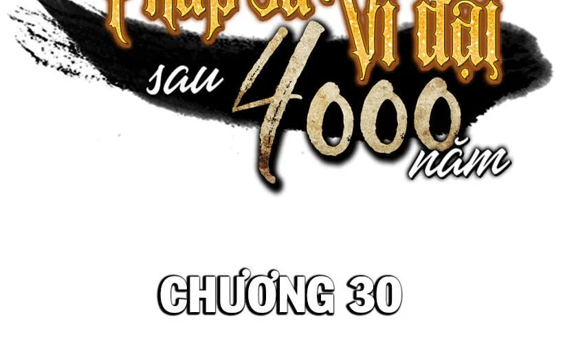 Sự Trở Lại Của Đại Pháp Sư Sau 4000 Năm Chap 30 - Next Chap 31