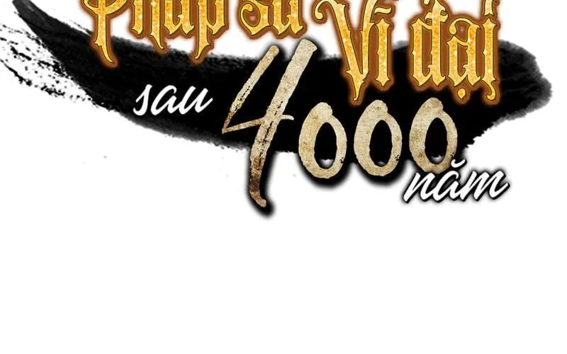 Sự Trở Lại Của Đại Pháp Sư Sau 4000 Năm Chap 36 - Next Chap 37