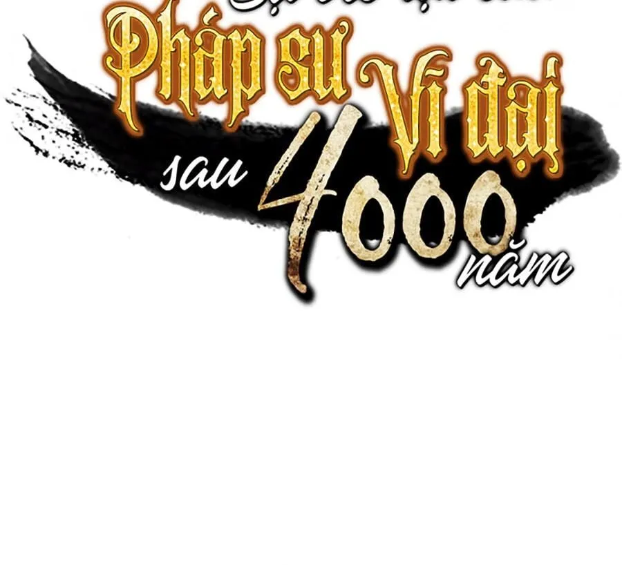 Sự Trở Lại Của Đại Pháp Sư Sau 4000 Năm Chap 39 - Next Chap 40