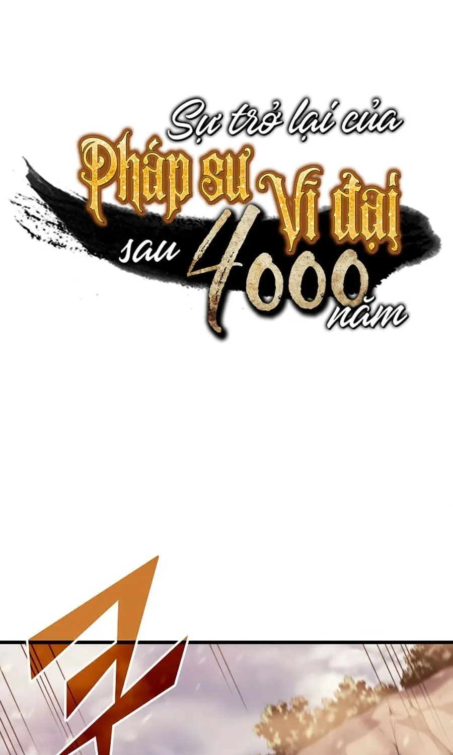 Sự Trở Lại Của Đại Pháp Sư Sau 4000 Năm Chap 40 - Next Chap 41