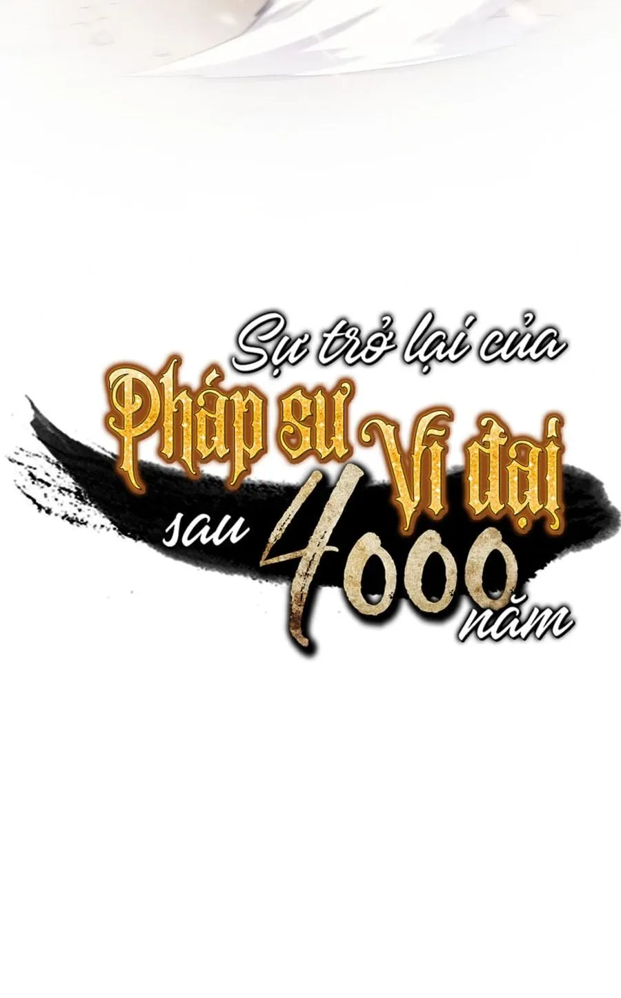 Sự Trở Lại Của Đại Pháp Sư Sau 4000 Năm Chap 40 - Next Chap 41