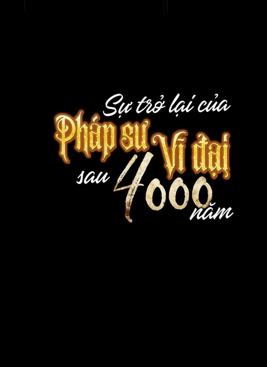 Sự Trở Lại Của Đại Pháp Sư Sau 4000 Năm Chap 43 - Next Chap 44