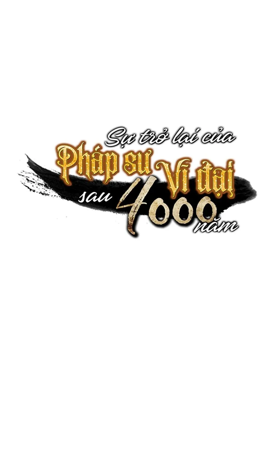 Sự Trở Lại Của Đại Pháp Sư Sau 4000 Năm Chap 51 - Next Chap 52