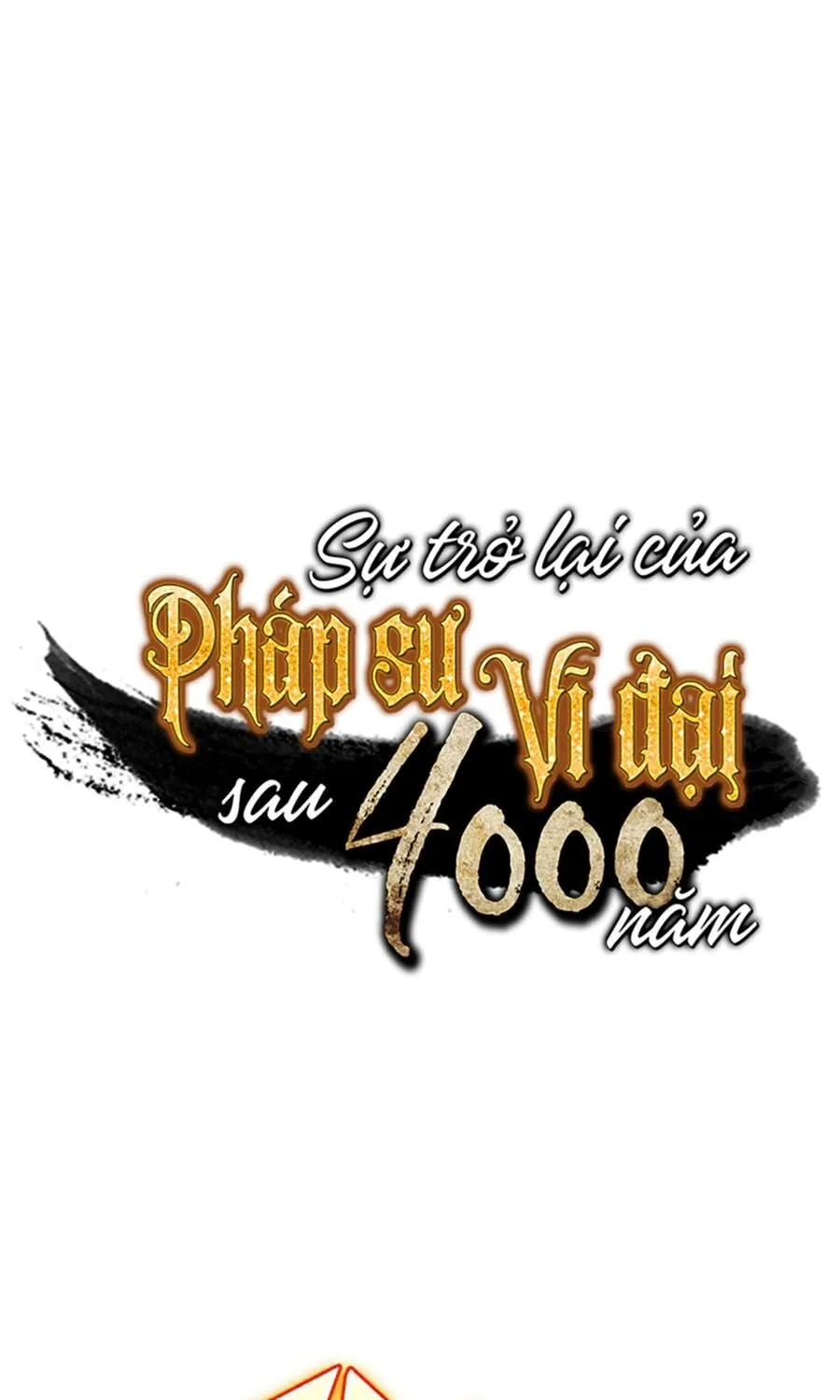 Sự Trở Lại Của Đại Pháp Sư Sau 4000 Năm Chap 58 - Next Chap 59