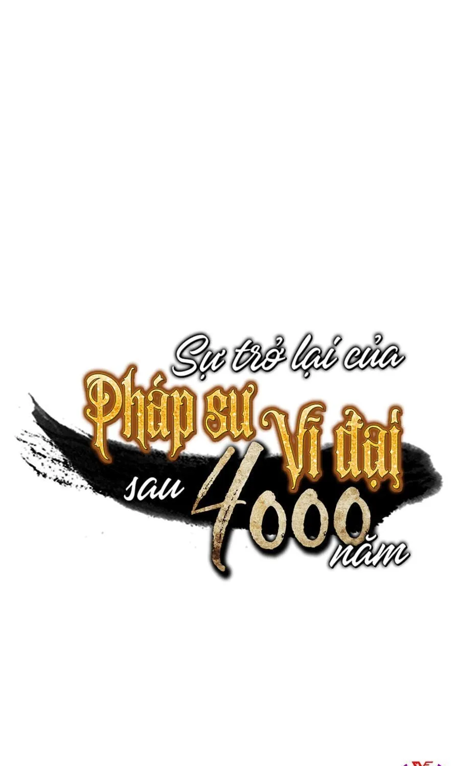 Sự Trở Lại Của Đại Pháp Sư Sau 4000 Năm Chap 60 - Next Chap 61