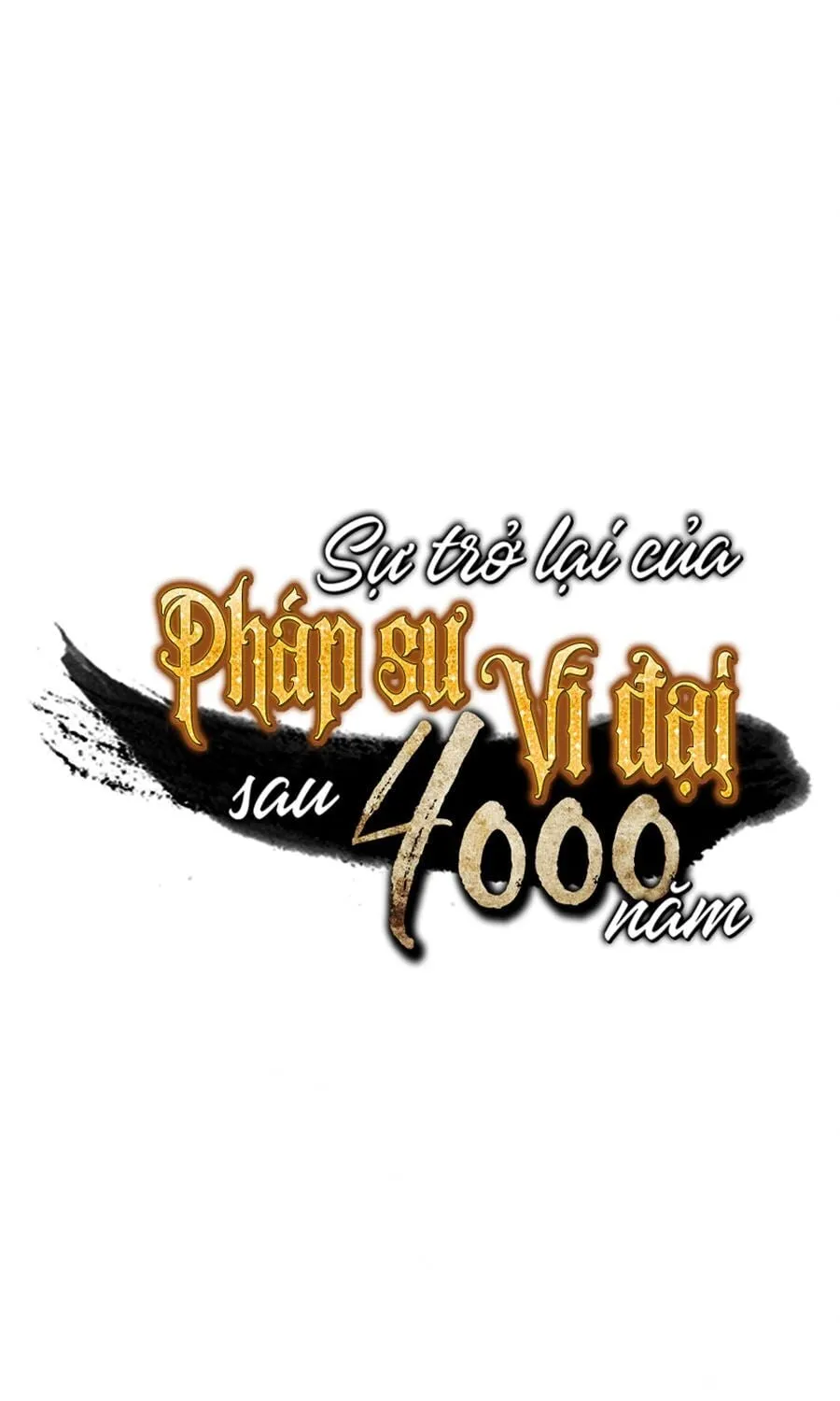 Sự Trở Lại Của Đại Pháp Sư Sau 4000 Năm Chap 62 - Next Chap 63