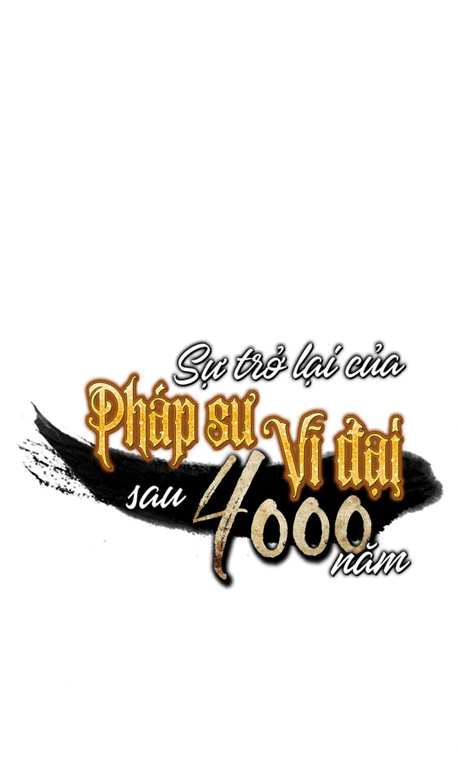 Sự Trở Lại Của Đại Pháp Sư Sau 4000 Năm Chap 64 - Next Chap 65