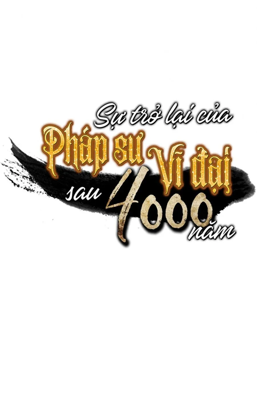 Sự Trở Lại Của Đại Pháp Sư Sau 4000 Năm Chap 66 - Next Chap 67