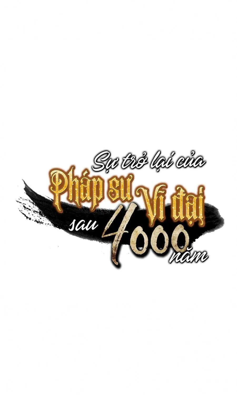 Sự Trở Lại Của Đại Pháp Sư Sau 4000 Năm Chap 67 - Next Chap 68