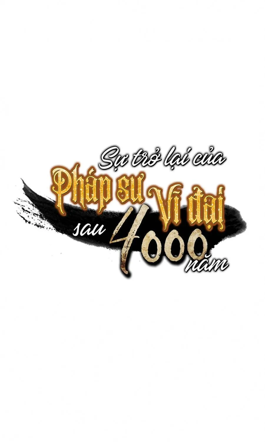 Sự Trở Lại Của Đại Pháp Sư Sau 4000 Năm Chap 68 - Next Chap 69