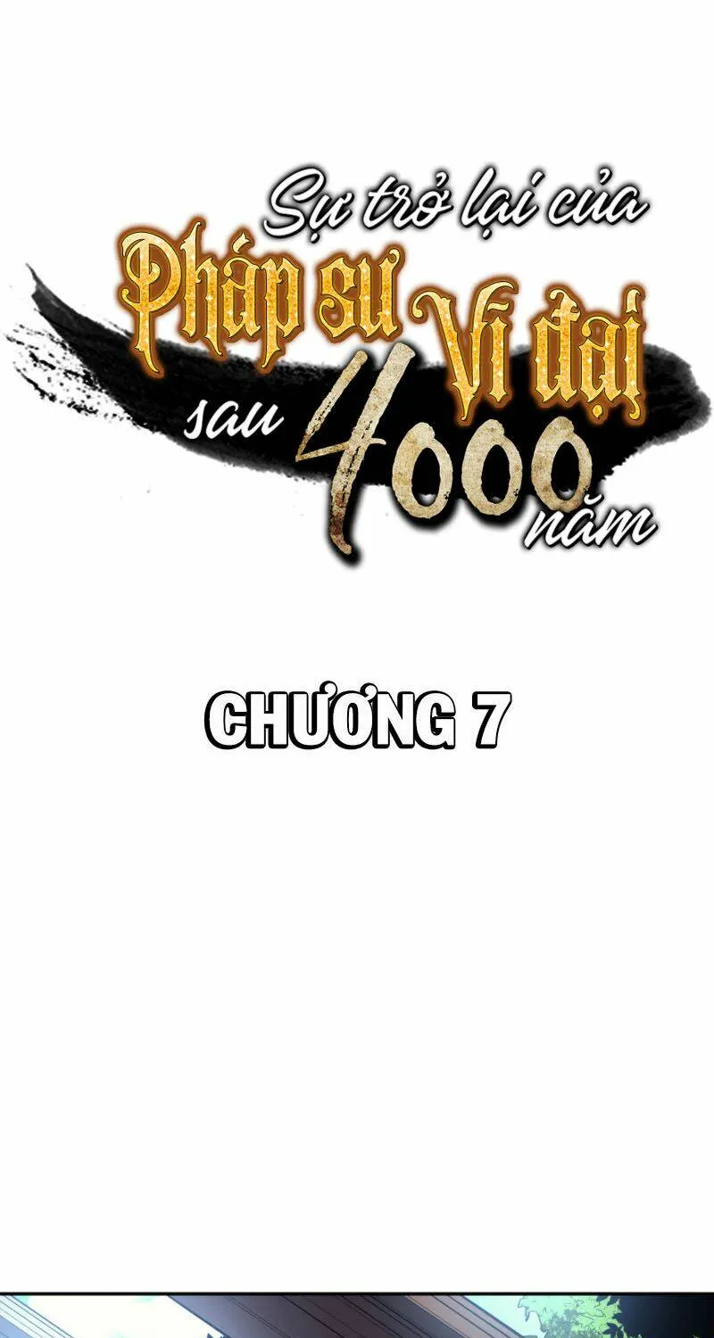 Sự Trở Lại Của Đại Pháp Sư Sau 4000 Năm Chap 7 - Next Chap 8