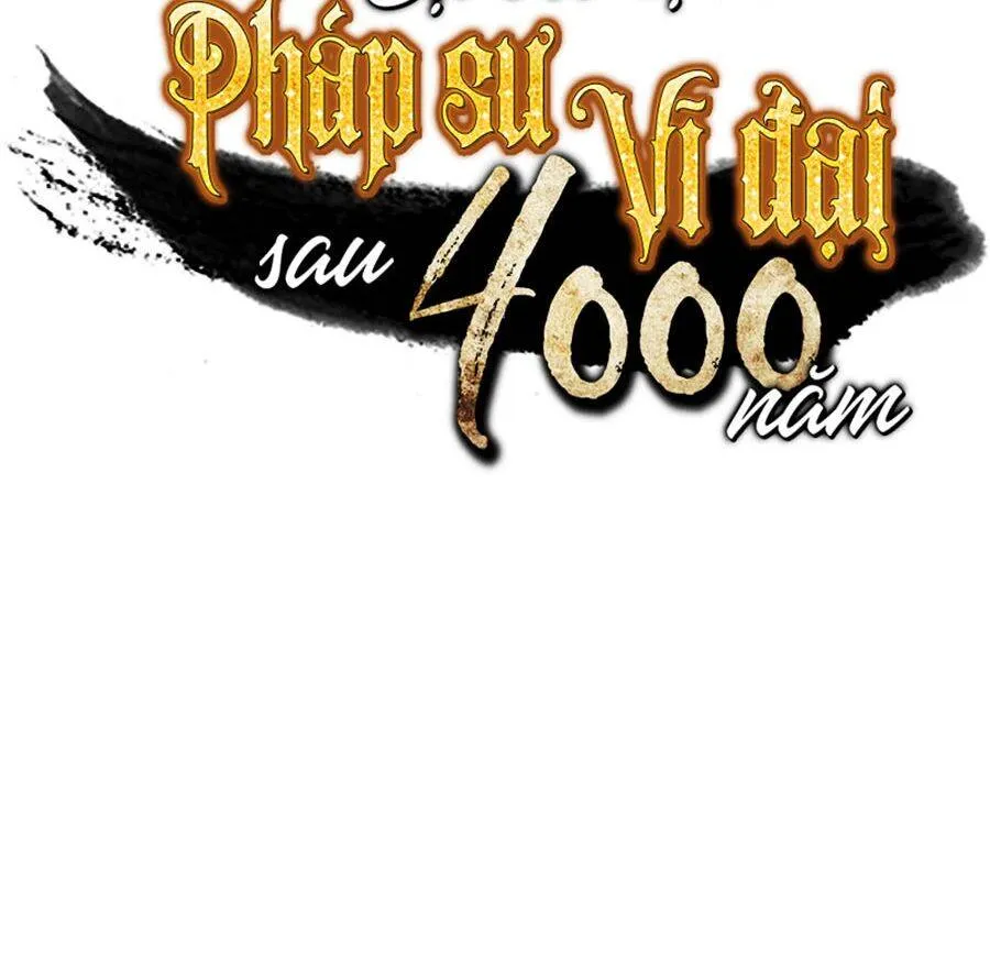Sự Trở Lại Của Đại Pháp Sư Sau 4000 Năm Chap 71 - Next Chap 72