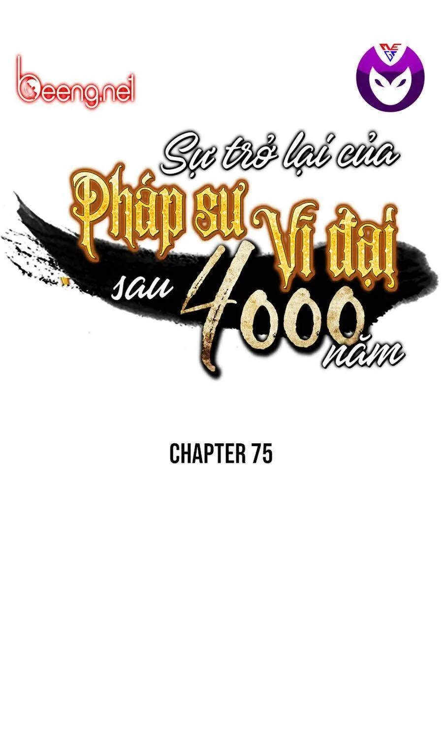 Sự Trở Lại Của Đại Pháp Sư Sau 4000 Năm Chap 75 - Next Chap 76