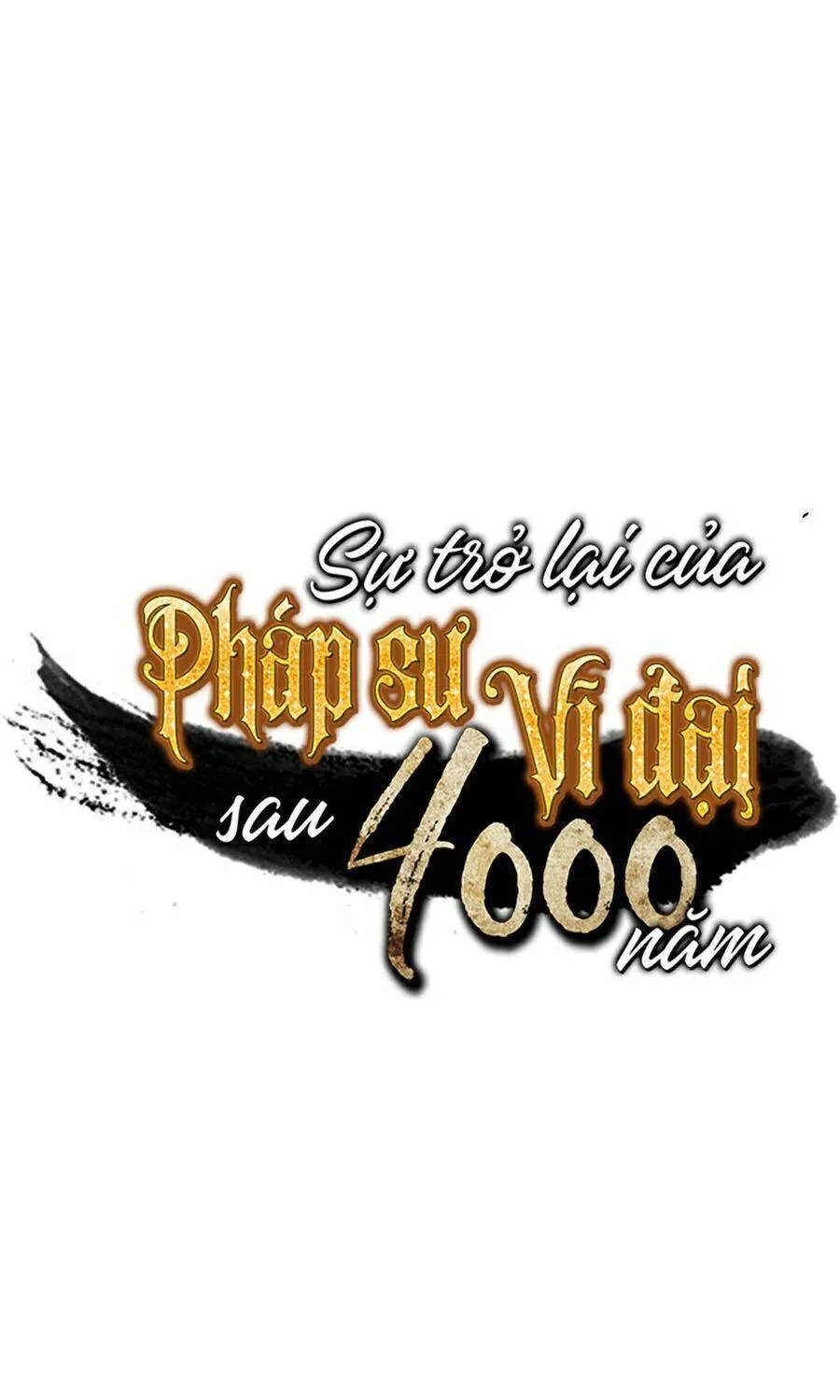 Sự Trở Lại Của Đại Pháp Sư Sau 4000 Năm Chap 81 - Next Chap 82