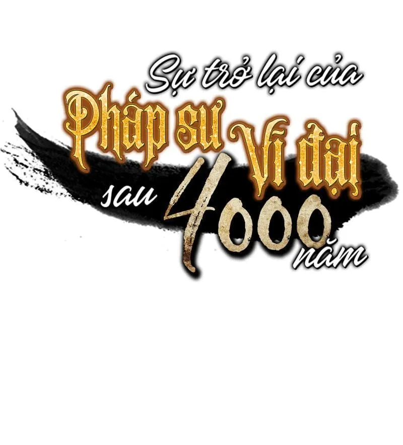 Sự Trở Lại Của Đại Pháp Sư Sau 4000 Năm Chap 9 - Next Chap 10