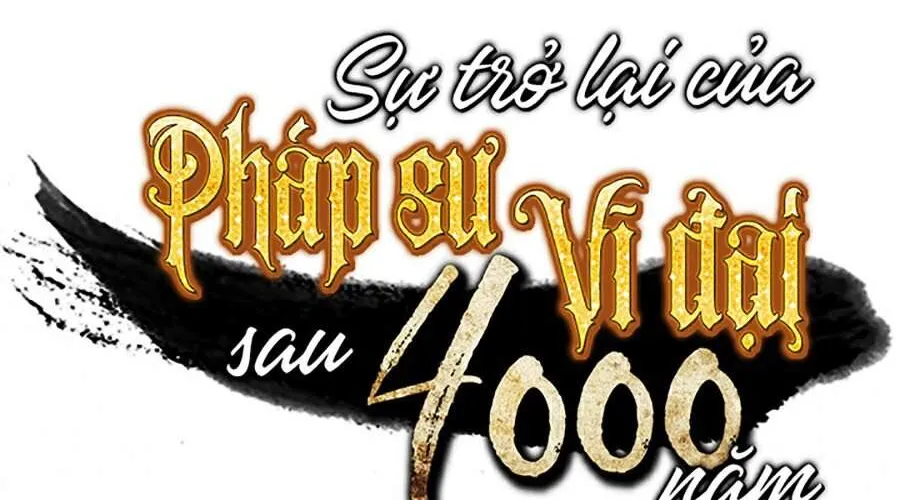 Sự Trở Lại Của Đại Pháp Sư Sau 4000 Năm Chap 98 - Next Chap 99