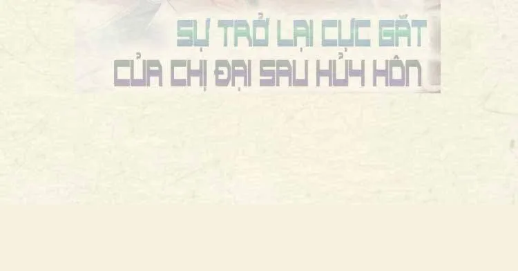 Sự Trở Lại Cực Gắt Của Chị Đại Sau Hủy Hôn Chap 277 - Next Chap 278