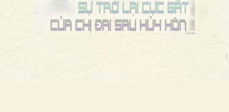 Sự Trở Lại Cực Gắt Của Chị Đại Sau Hủy Hôn Chap 279 - Next Chap 280