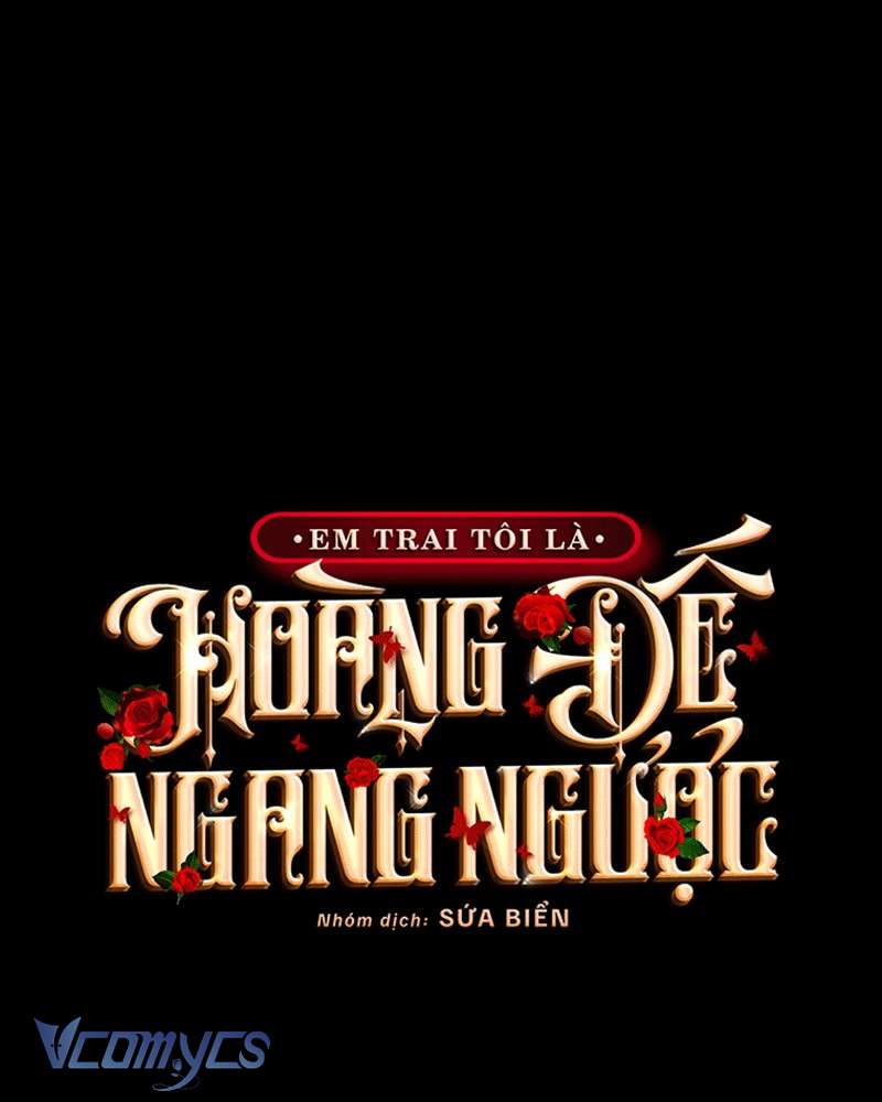 [Sứa Biển] Em Trai Tôi Là Hoàng Đế Ngang Ngược Chap 73 - Next Chap 74