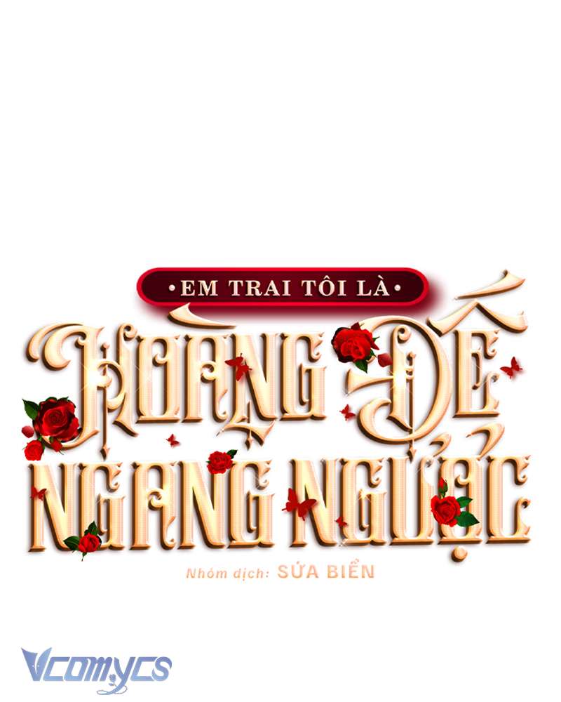 [Sứa Biển] Em Trai Tôi Là Hoàng Đế Ngang Ngược Chap 81 - Next Chap 82