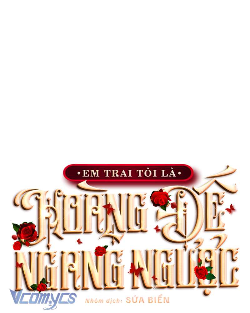 [Sứa Biển] Em Trai Tôi Là Hoàng Đế Ngang Ngược Chap 92 - Next Chap 93