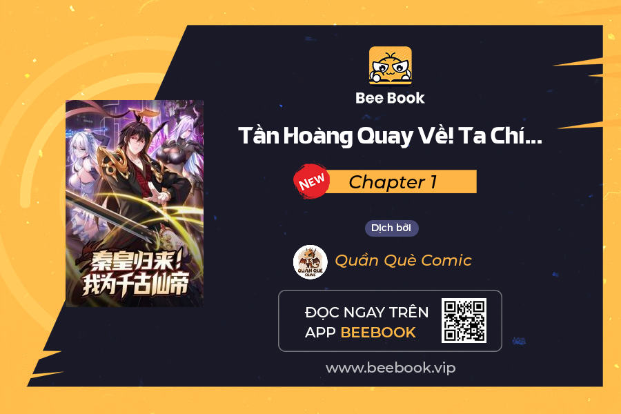 Tần Hoàng Quay Về! Ta Chính Là Tiên đế Vạn Cổ Chap 1 - Next Chap 2